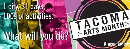 Tacoma Arts Month banner Tacoma Arts Month banner