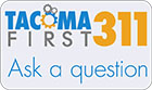 Link to TacomaFIRST 311 from the City of Tacoma