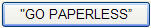 Go Paperless Go Paperless